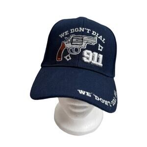 We Don’t Dial 911 *NEW* Navy Blue Canvas Cap Hat Adjustable 2A Second Amendment